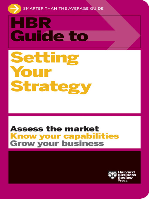 Title details for HBR Guide to Setting Your Strategy by Harvard Business Review - Wait list